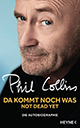 Phil Collins - Da Kommt Noch Was (Not Dead Yet): Die Autobiographie - Rezension