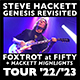 Steve Hackett - Foxtrot at Fifty (Genesis Revisited) and solo Highlights 2022 / 2023 /2024 - Tourdaten