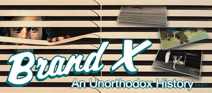 Brand X - An Urorthodox History