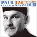 Paul Carrack<br>I Know That Name In Concert (CD)