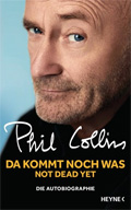 Phil Collins - Da Kommt Noch Was<br>
Autobiografie / deutsch (Buch)
