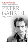 Peter Gabriel - Without Frontiers (Daryl Easlea, Biografie)