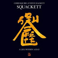 Steve Hackett & Chris Squire<br>SQUACKETT: A Life Within A Day (LP)