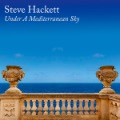STEVE HACKETT <br> Under A Mediterranean Sky