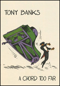 TONY BANKS - A Chord Too Far (4CD-Set)