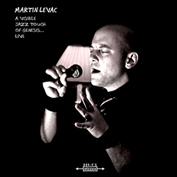 Martin Levac A Visible Jazz Touch To Genesis Live Cover