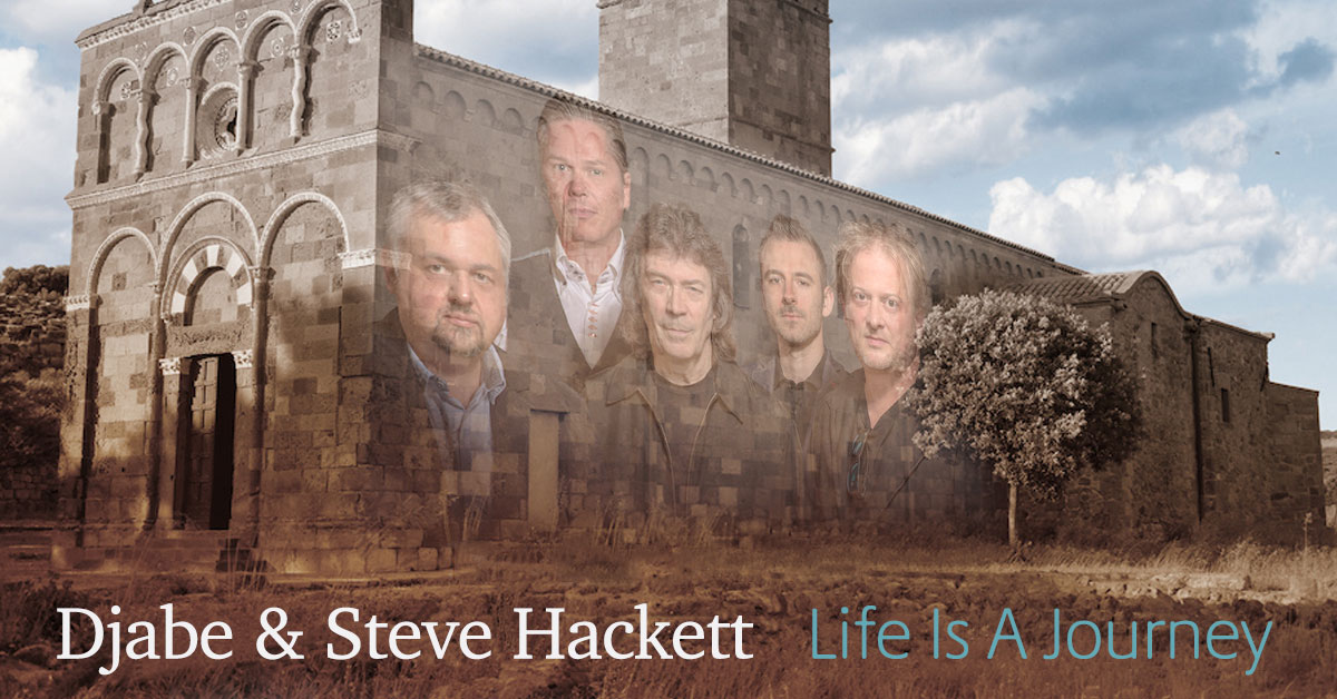 Djabe & Steve Hackett Life Is A Journey