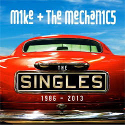 Mike + The Mechanics: Singles 1986-2013