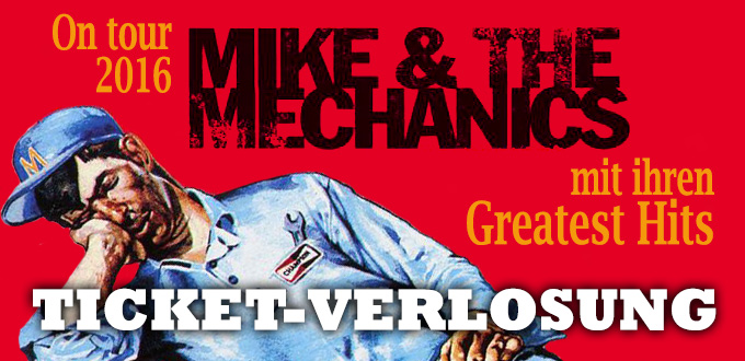 Mike + The Mechanics Verlosung