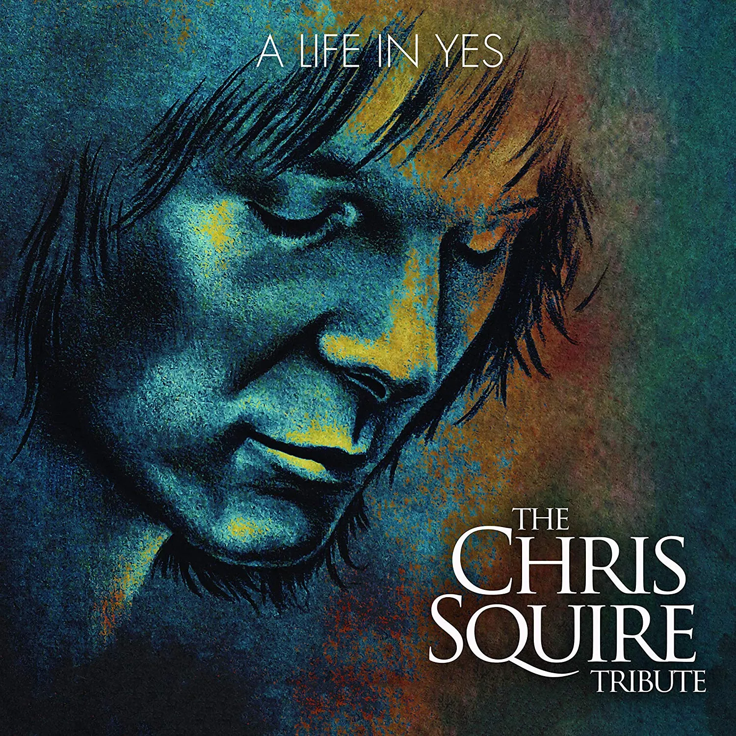 A Life In Yes: The Chris Squire Tribute (feat. Steve Hackett