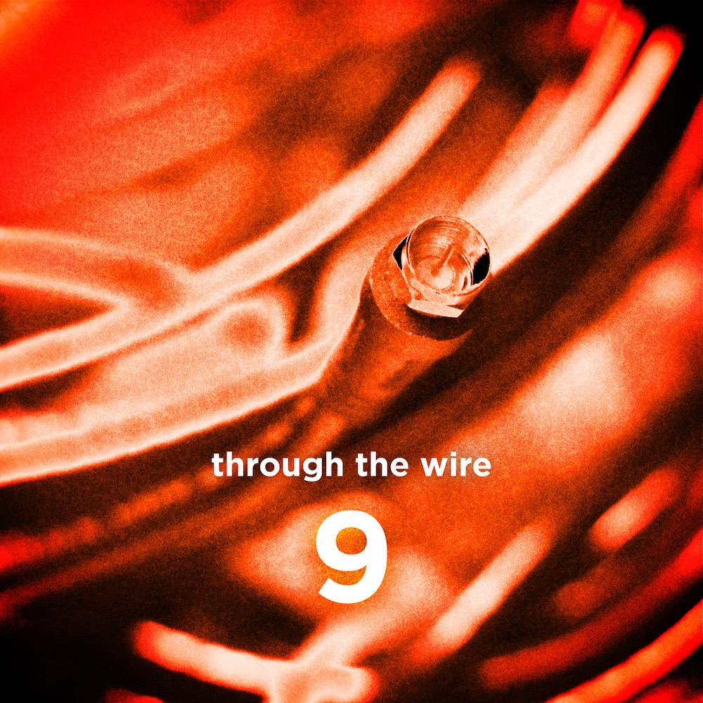 Through The Wire RP Volume 9