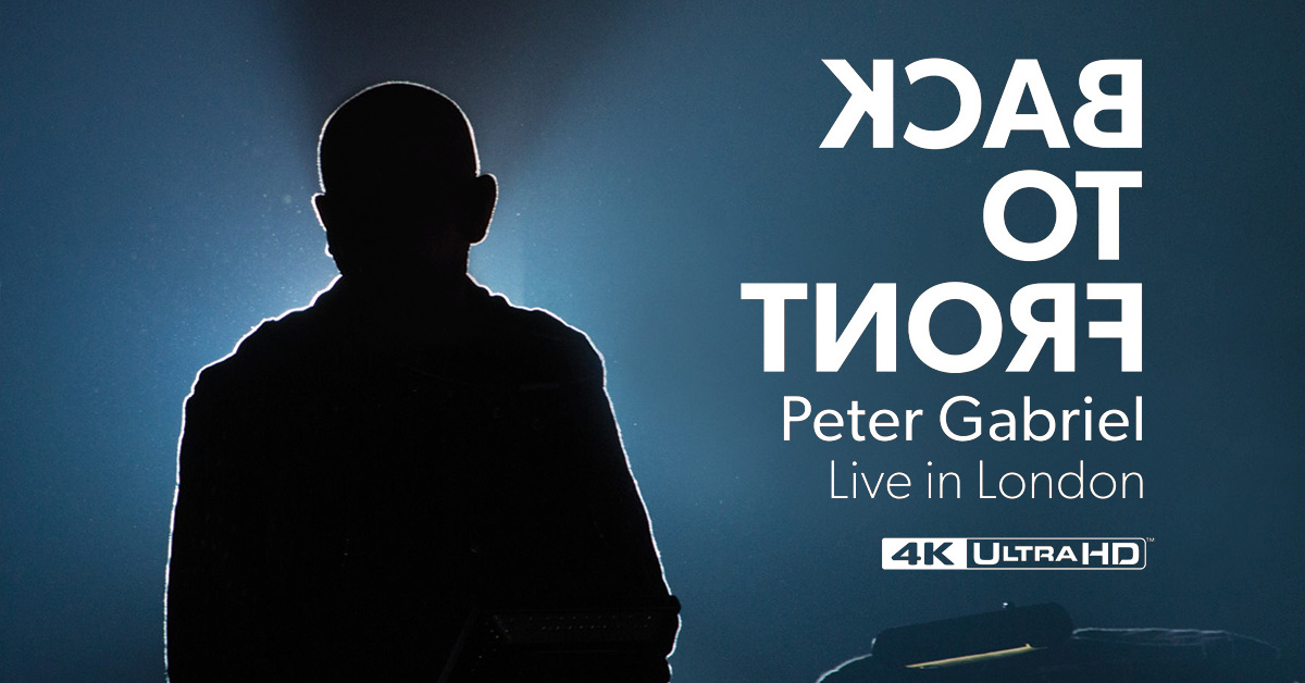 Peter Gabriel Back To Front Live In London in 4K Ultra HD auf Blu-ray