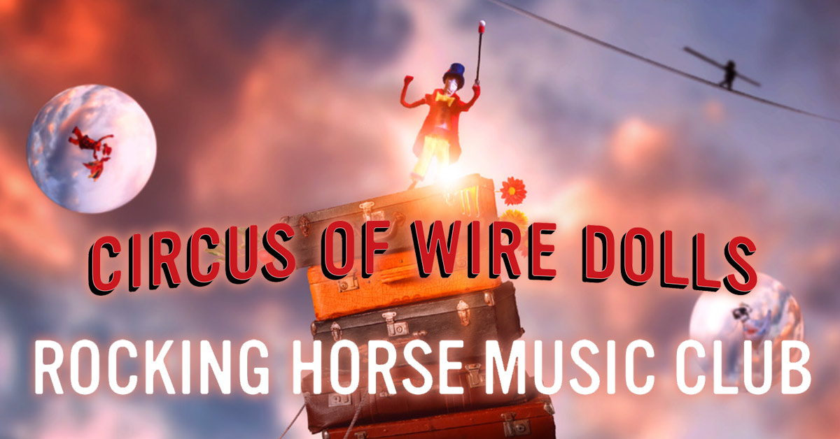 Rocking Horse Music Club - Curcus Of Wire Dolls - Rezension