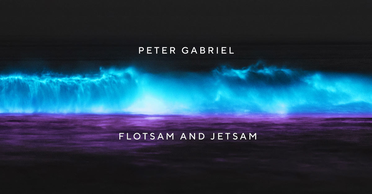 Flotsam and Jetsam - Peter Gabriel