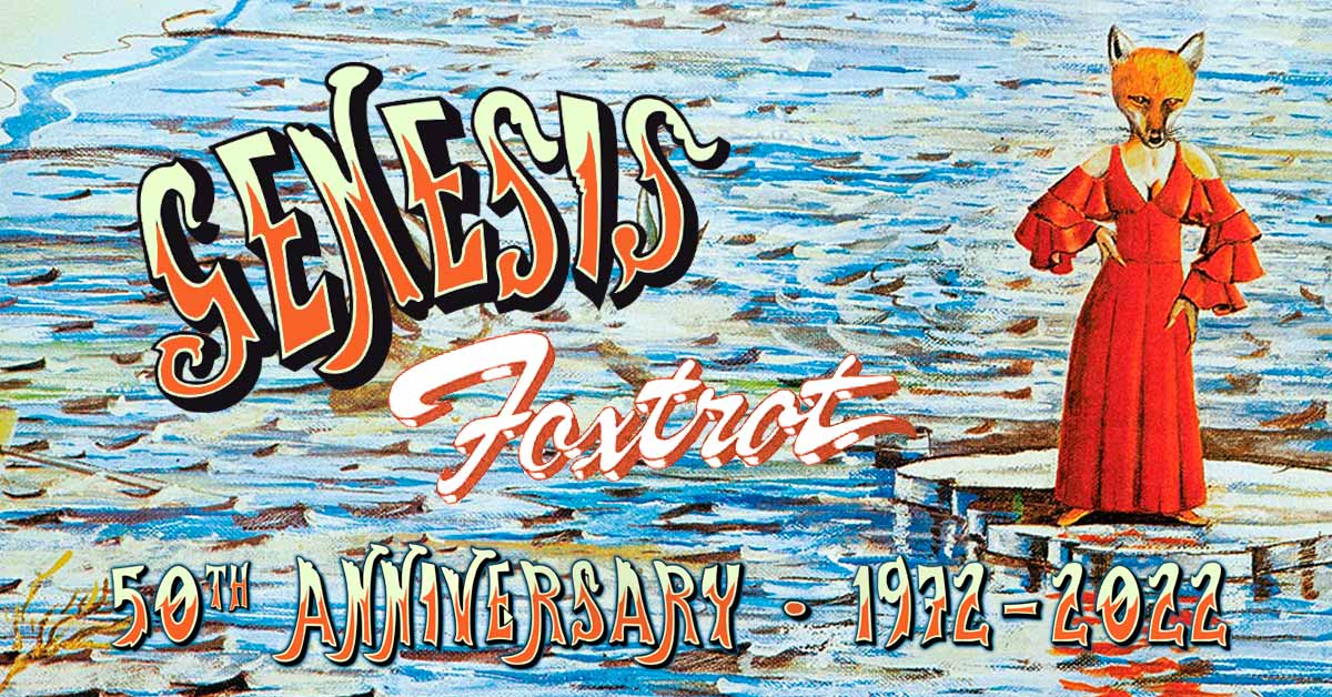 Genesis Foxtrot 50 Years