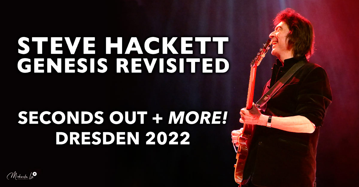 STEVE HACKETT live in Dresden - gig review