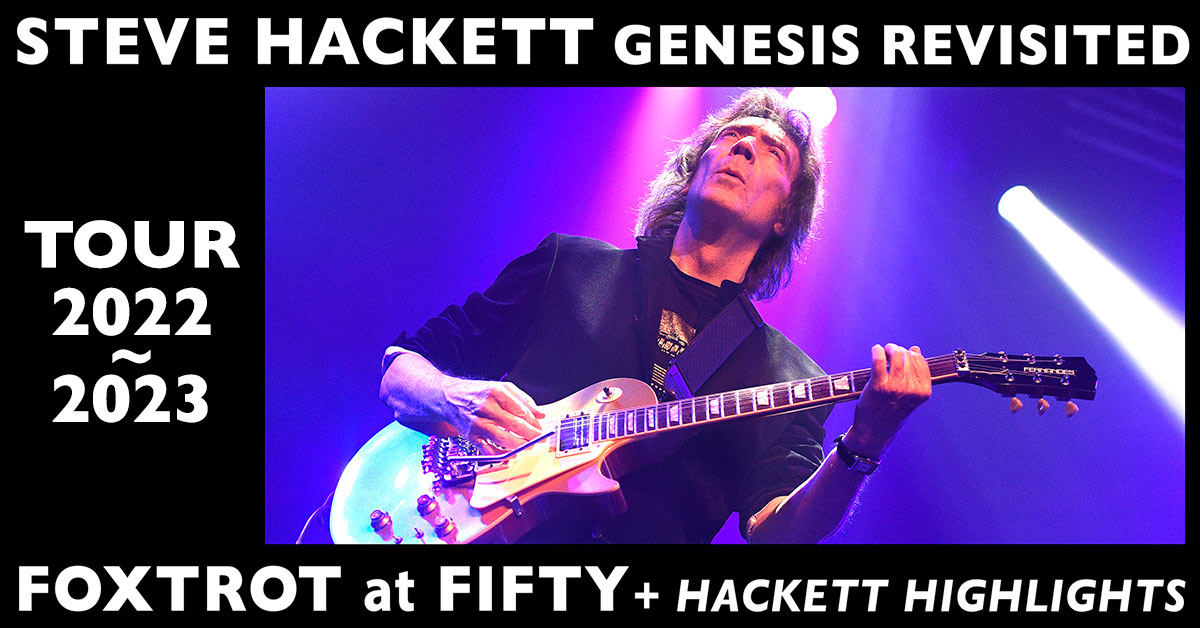 STEVE HACKETT - Foxtrot at Fifty Tour 2022 and 2023