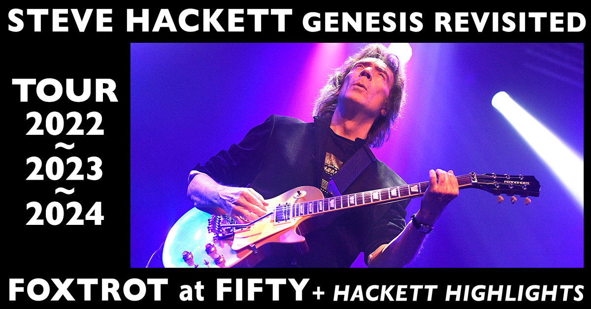 STEVE HACKETT - Foxtrot at Fifty Tour 2022, 2023, 2024