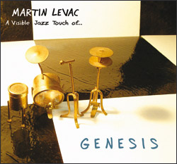 A Visible Jazz Touch Of ... Genesis - by Martin Levac