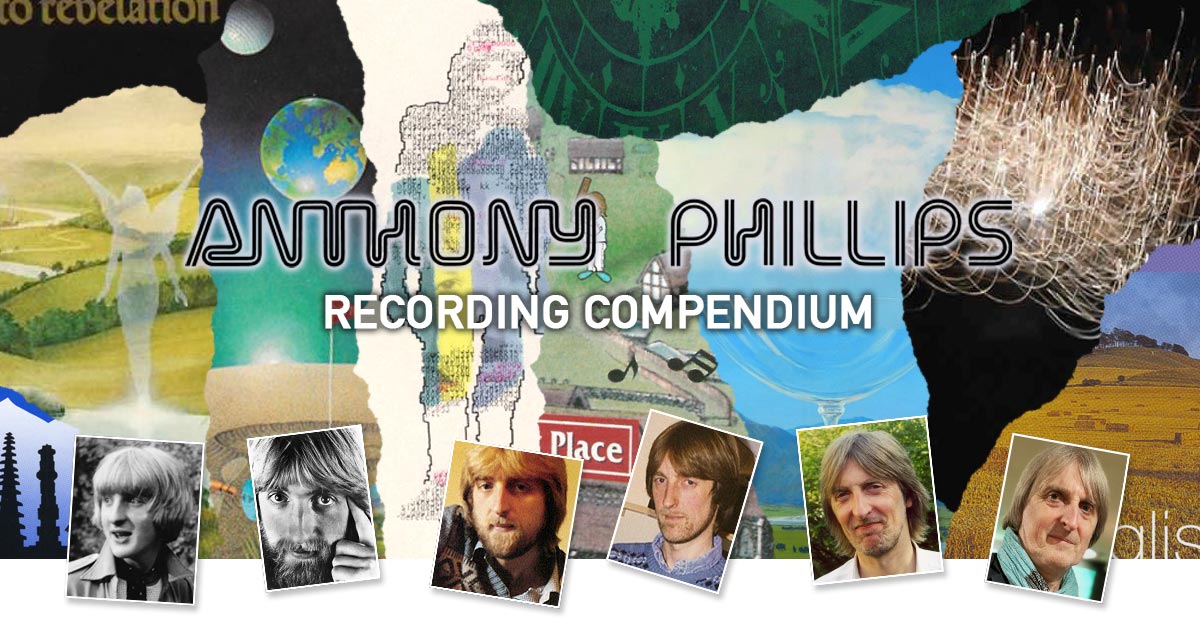 ANTHONY PHILLIPS Recording Compendium