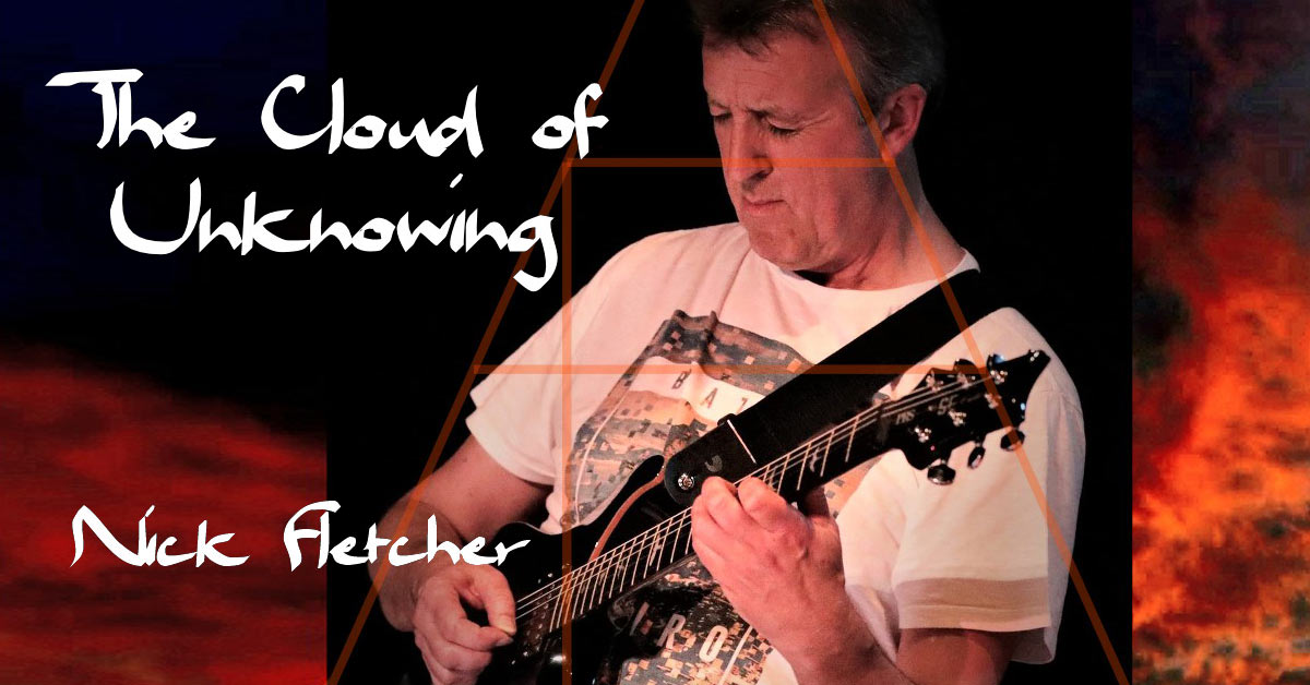 Nick Fletcher - The Cloud Of Unknowing