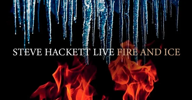 Steve Hackett Fire And Ice