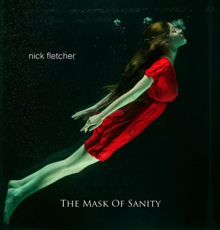 Nick Fletcher - The Mask Of Sanity