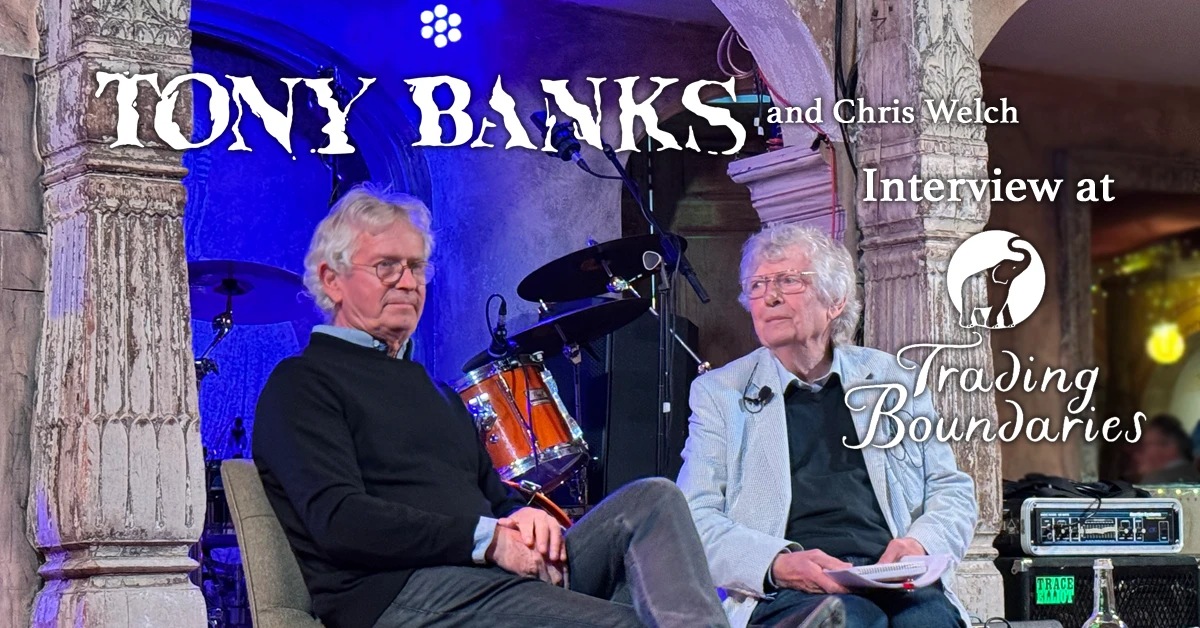 Tony Banks Bühneninterview Trading Boundaries