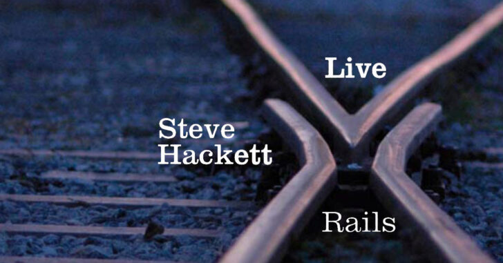 Steve Hackett - Live Rails - Rezension